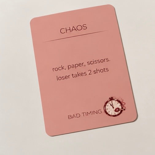 Bad Timing Chaos card: rock, paper, scissors, loser takes 2 shots