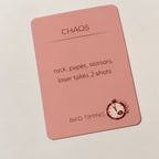 Bad Timing Chaos card: rock, paper, scissors, loser takes 2 shots