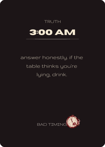 Bad Timing 3:00 AM truth pile card